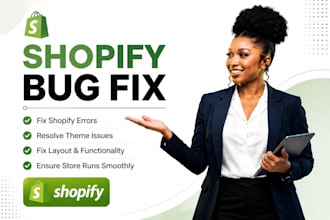 fix shopify bug, error resolution for theme, product and checkout issues,