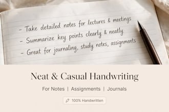 write neat casual handwriting for notes, assignment,journals