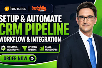 setup freshsales crm insightly automation sales pipeline workflow integration