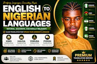 translate english to yoruba, igbo, hausa and pidgin or vice versa