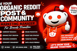 be your organic reddit post and community marketing manager for brands promotion