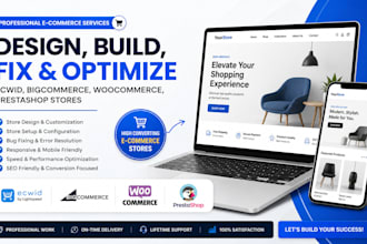 design, build, fix, optimize ecwid, bigcommerce, woocommerce, prestashop stores