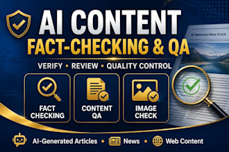 do quality assurance, verify, and fact check your content
