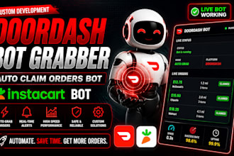 develop doordash bot grabber, doordash auto claim orders bot, instacart bot