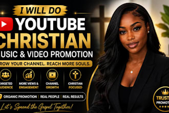 organic christian youtube music and video promotion