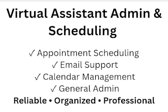 be your virtual assistant for admin and scheduling