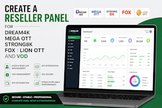 create a reseller panel for dream4k, mega ott, strong8k, fox, lion ott, and vod