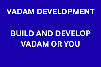 develop and build vadam for you