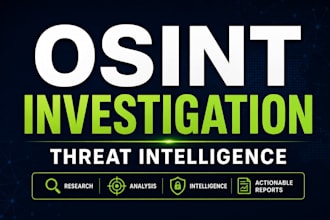 conduct osint investigation and threat intelligence research as consultant