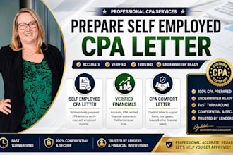 prepare self employed CPA letter, verified financials, CPA comfort letter