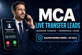 mca live transfer leads, business funding, business loan leads, funding leads