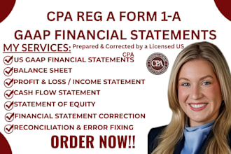 prepare and correct gaap financial statements for reg a form 1 a filings