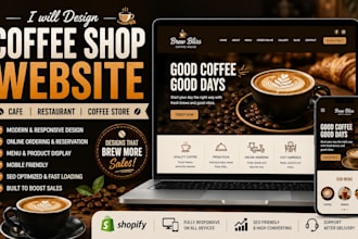design a coffee shop,restaurant website, shopify store