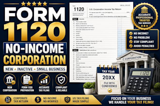 prepare form 1120 tax return for new or no income corporation