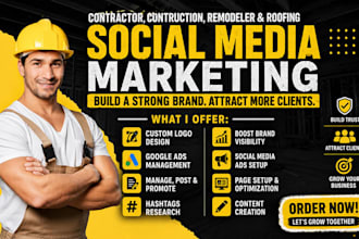 be your social media marketing manager for contractor, construction and roofing