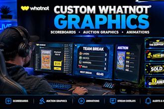 design custom whatnot scoreboard, auction graphics and animations