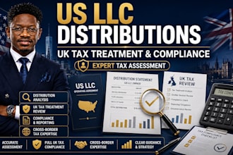 expertly assess your US llc distributions UK tax treatment and compliance