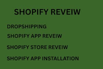 provide genuine shopify app reviews, shopify app installation