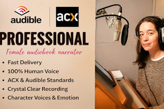 be your female audiobook narrator for acx, audible and 100 human voice over