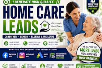 generate home care leads caregiver senior elderly care leads home care website