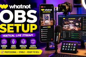 setup whatnot vertical obs stream with camera, audio, overlays and alerts
