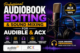 do audiobook editing and sound mixing for audible, acx