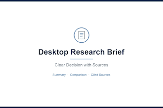 do desktop research and deliver a clear brief with sources