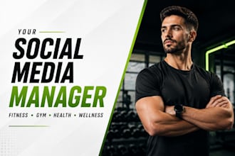 be your gym, fitness, health and wellness social media manager