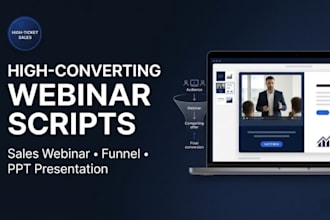 write a high converting sales webinar, webinar funnel and PPT presentation