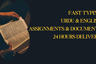 do fast urdu and english typing and assignment writing