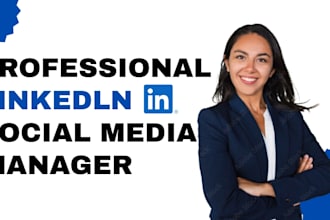 be your linkedln social media manager