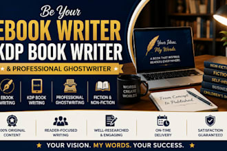 be your ebook writer, KDP book writer and professional ghostwriter