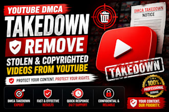 remove copyrighted videos from youtube with dmca takedown