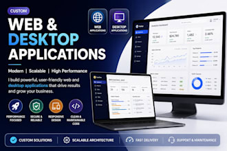 develop custom  web application and desktop application