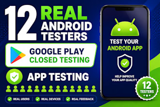 provide 12 android testers for google play testing
