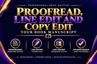 proofread, line edit and copy edit your book manuscript