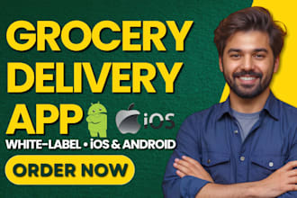 create a white label grocery delivery app with admin panel ios and android app