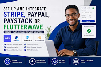 set up and integrate stripe paypal paystack or flutterwave