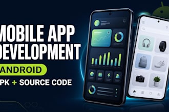 develop a custom android mobile app with apk and source code