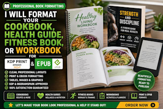 format your cookbook health guide fitness book workbook for KDP print and epub