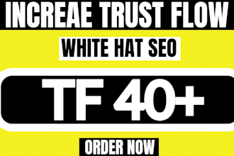 increase majestic trust flow tf 40 plus