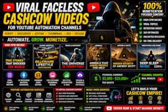 make viral faceless cashcow videos for monetize youtube automation channel VA