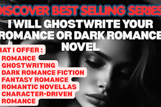 ghostwrite your romance or dark romance novel