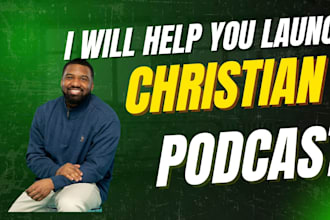 help launch your christian podcast