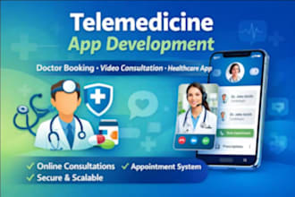 develop telemedicine medical, medical app, telemedicine website, telehealth app