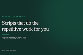 build a python script or automation to save you hours of work