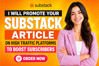 promote your substack article on high traffic platforms to boost subscribers