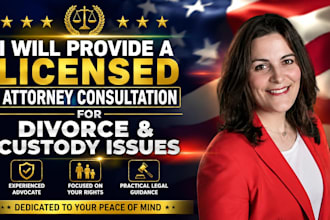 provide a licensed attorney consultation for divorce and custody issues