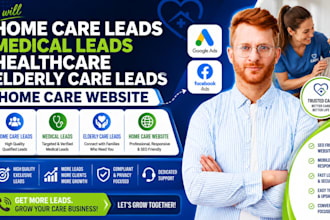 home care leads medical leads healthcare elderly care leads home care website