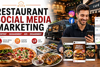 be your social media marketing manager for restaurant foood truck cafe bar grill